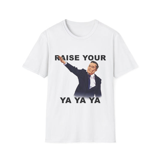 Raise your Ya Ya Ya